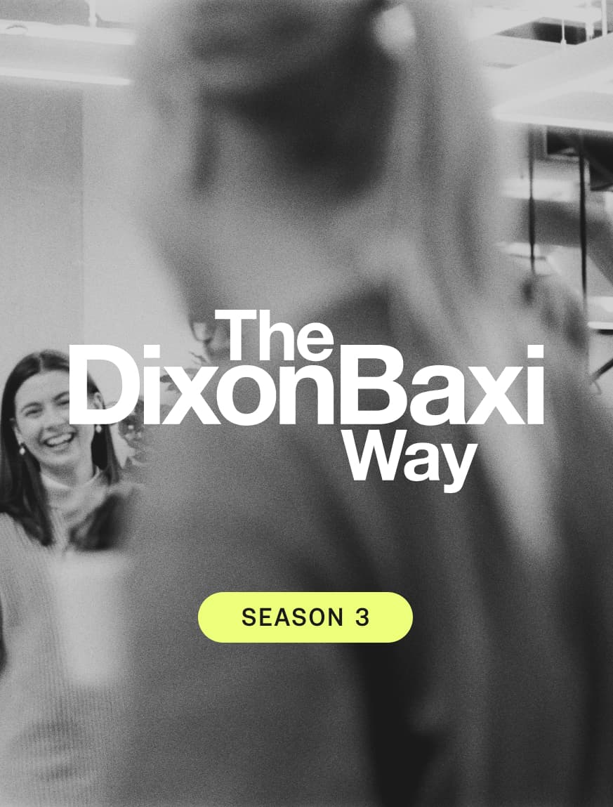 The DixonBaxi Way
