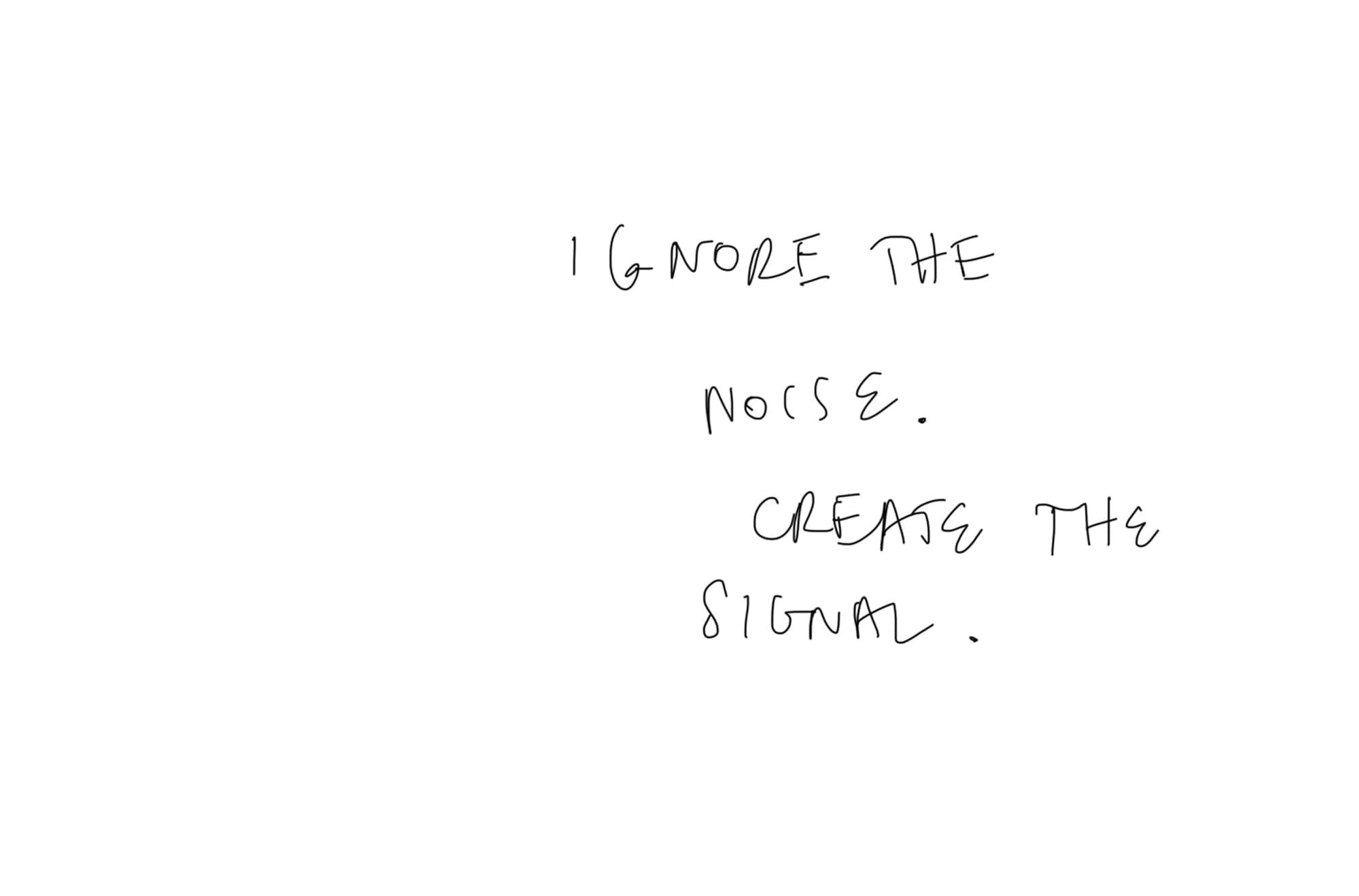 Ignore the noise